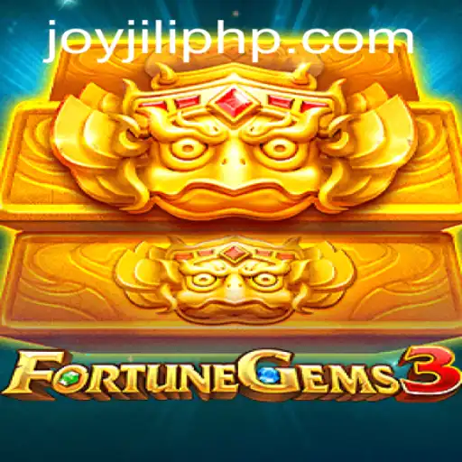 FortuneGems3: Unlock the Power of JOYJILI in Exciting Gameplay