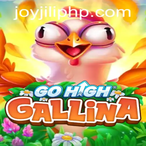 Explore the Excitement of GoHighGallina: A New Gaming Sensation